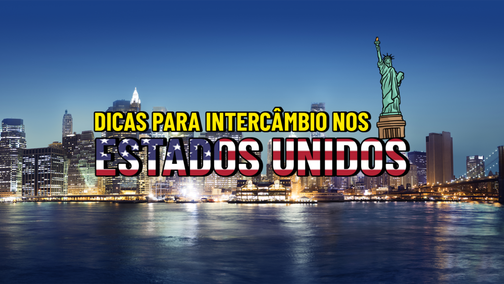 Dicas para fazer o seu intercâmbio nos Estados Unidos